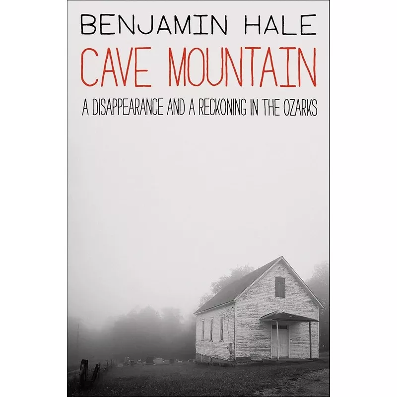 (03/03/26 PREORDER) Cave Mountain: A Disappearance and a Reckoning in the Ozarks