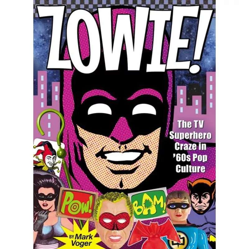 Zowie The Tv Superhero Craze In The 60s Pop Culture| Hardcover